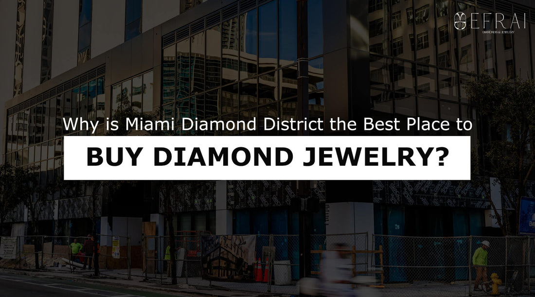Miami Diamond District the Best Place to Buy Diamond Jewelry