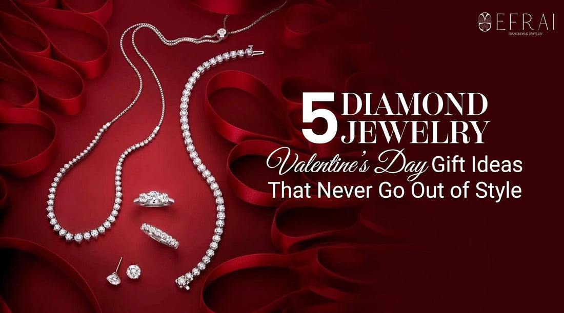 5 Diamond Jewelry Valentine’s Day Gift Ideas That Never Go Out of Style